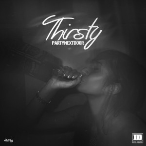 partynextdoor_thirsty_by_eye9fivedesigns-d7znb1w